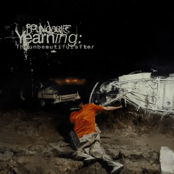Boundaries – “Yearning: The Unbeautiful After” (2026)