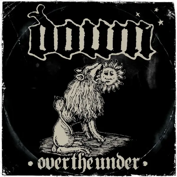 Down – “Over the Under” (2007) (Relançamento 2026)