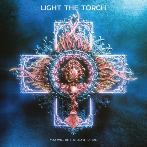 Capa - Light The Torch - You Will Be The Death Of Me