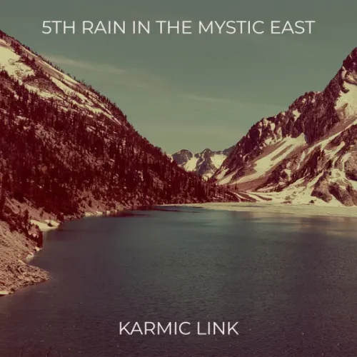 Karmic Link - 5th Rain In The Mystic East